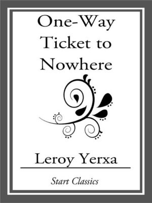 cover image of One-Way Ticket to Nowhere